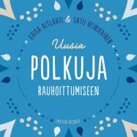 Uusia polkuja rauhoittumiseen