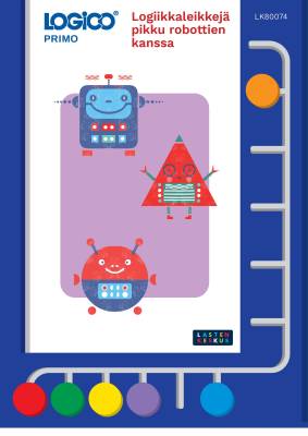 Logico Primo Logiikkaleikkejä pikku robottien kanssa